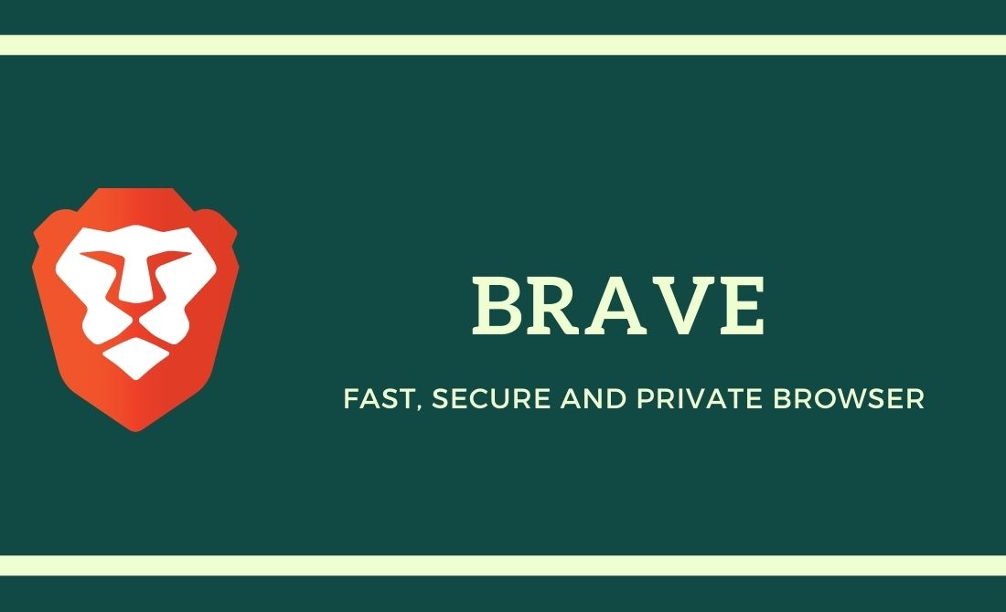 Brave: Why is it the Best Browser for You?