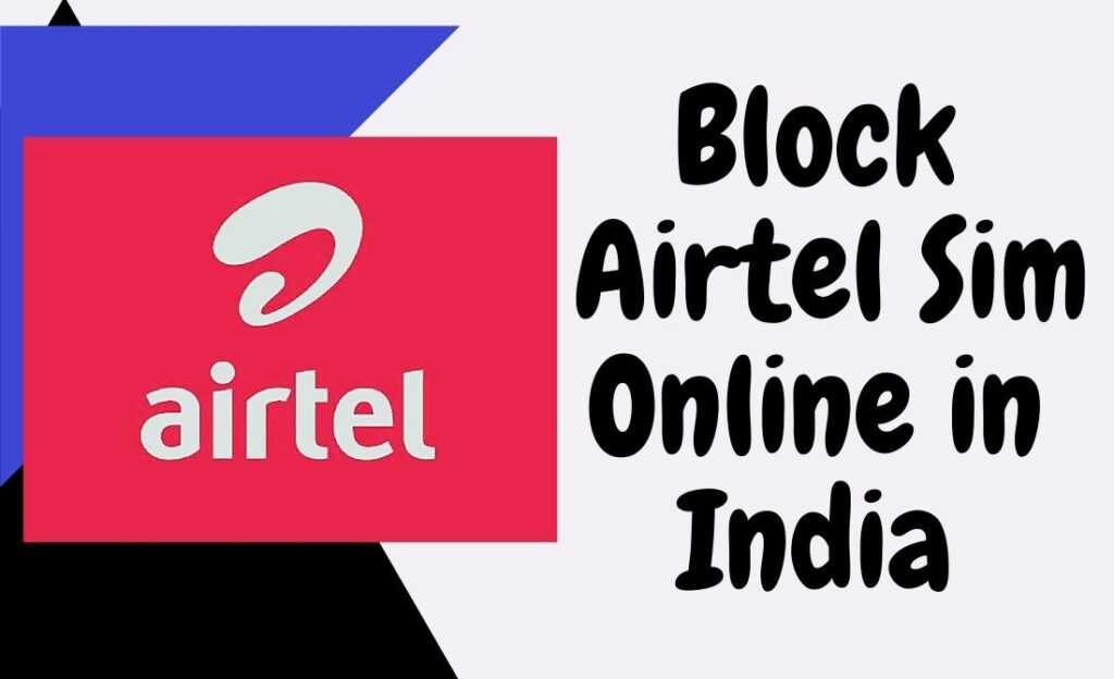 Block Airtel Sim Online in India