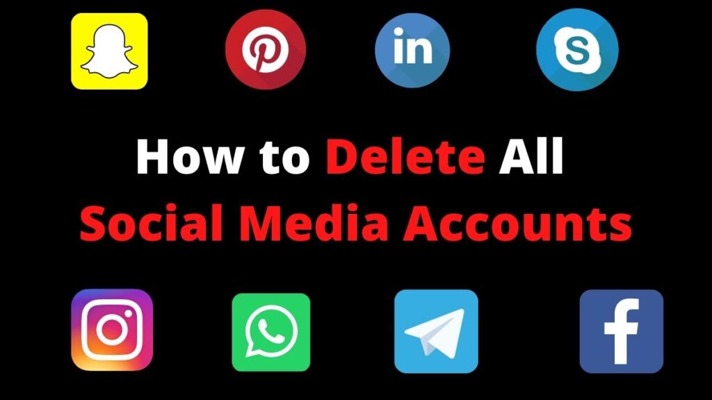 How to Delete All Social Media Accounts