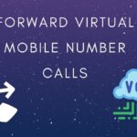 Forward Virtual Mobile Number Calls