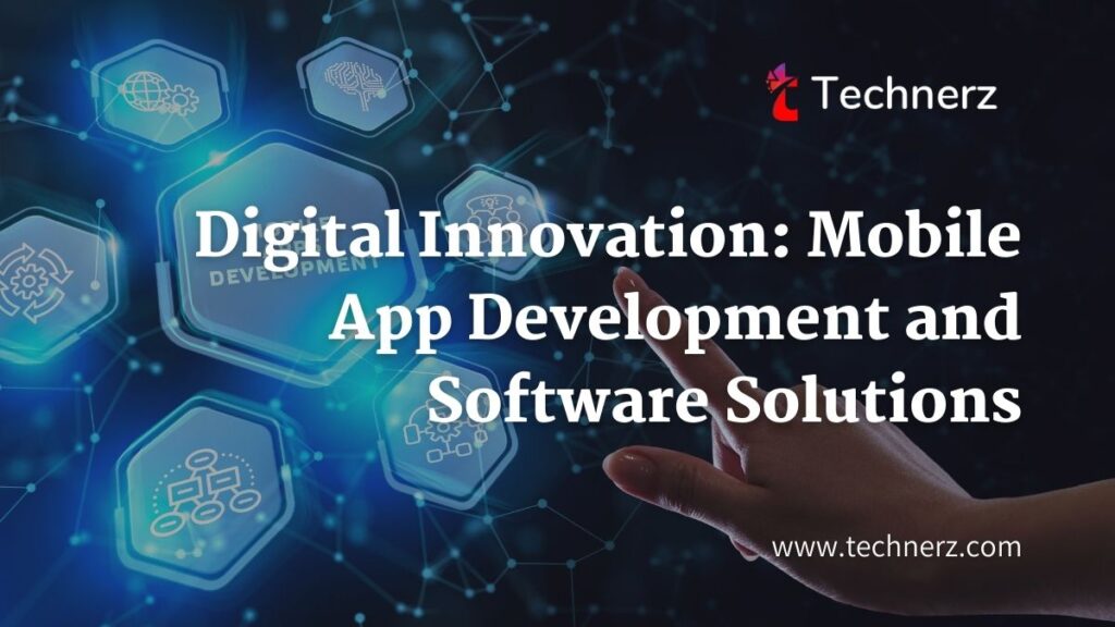Harnessing the Momentum of Mobile App Development and Software Solutions